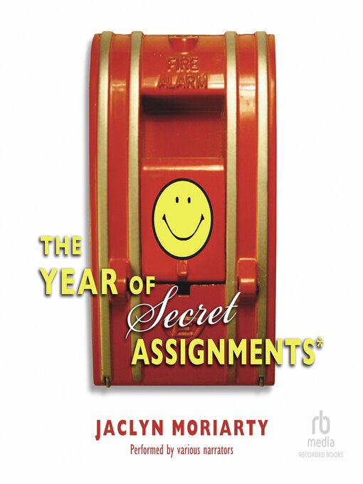Title details for The Year of Secret Assignments by Jaclyn Moriarty - Available